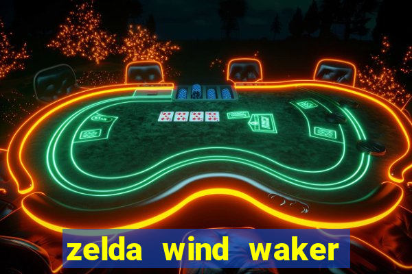 zelda wind waker rom pt br